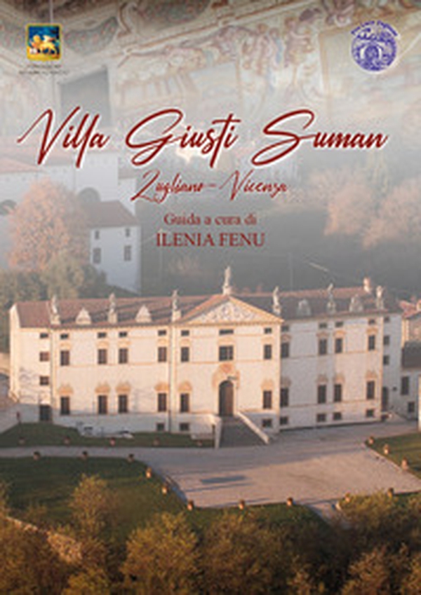 Villa Giusti Suman. Guida alla villa - Librerie.coop Villa Giusti Suman. Guida alla villa - Librerie.coop