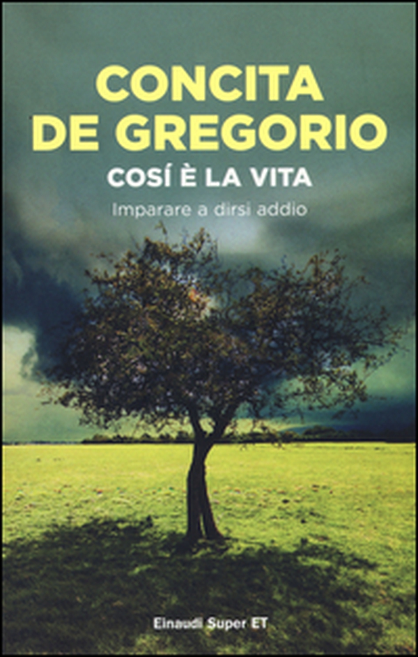 Così è la vita. Imparare a dirsi addio - Librerie.coop Così è la vita. Imparare a dirsi addio - Librerie.coop