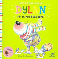 Dylan fa il pasticciere - Librerie.coop