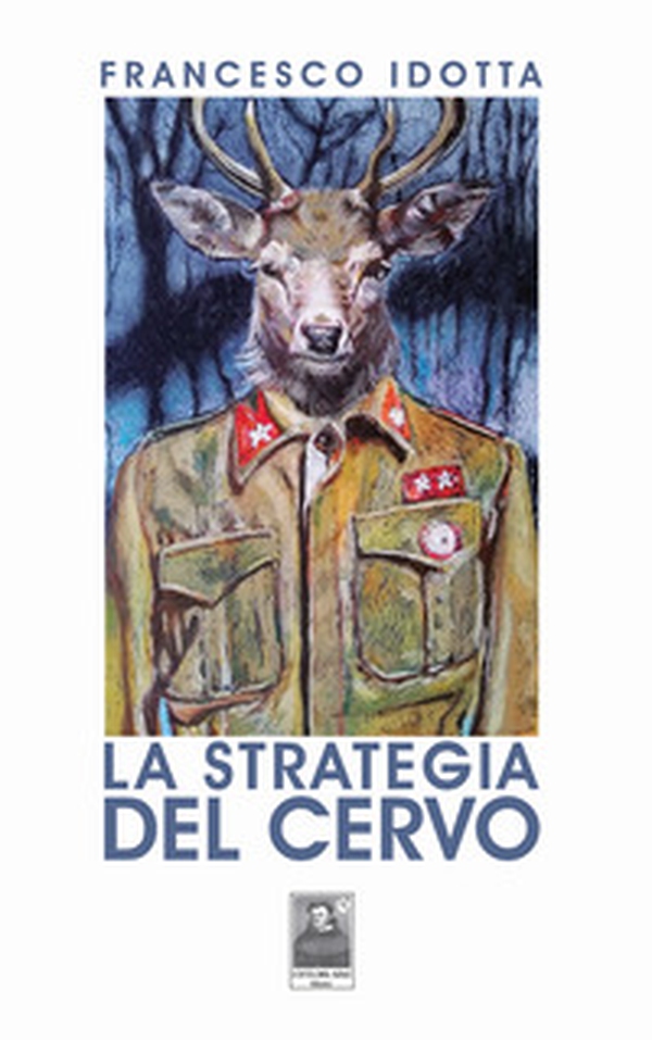 La strategia del cervo - Librerie.coop La strategia del cervo - Librerie.coop