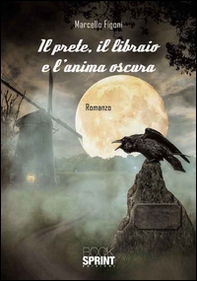 Il prete, il libraio e l'anima oscura - Librerie.coop