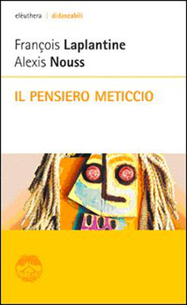 Il pensiero meticcio - Librerie.coop Il pensiero meticcio - Librerie.coop
