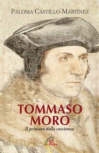 Tommaso Moro. Il primato della coscienza - Librerie.coop