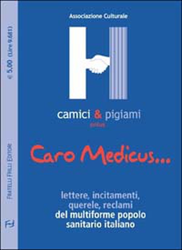 Caro Medicus... Lettere, incitamenti, querele, reclami del multiforme popolo sanitario locale - Librerie.coop Caro Medicus... Lettere, incitamenti, querele, reclami del multiforme popolo sanitario locale - Librerie.coop