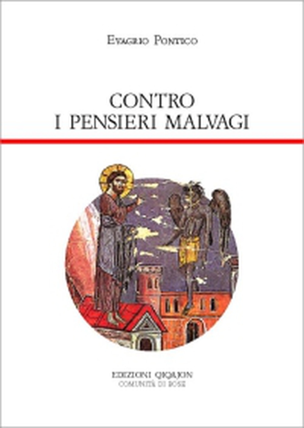 Contro i pensieri malvagi. Antirrhetikos - Librerie.coop Contro i pensieri malvagi. Antirrhetikos - Librerie.coop