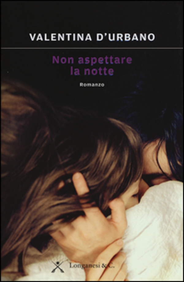 Non aspettare la notte - Librerie.coop Non aspettare la notte - Librerie.coop