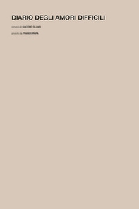Diario degli amori difficili - Librerie.coop