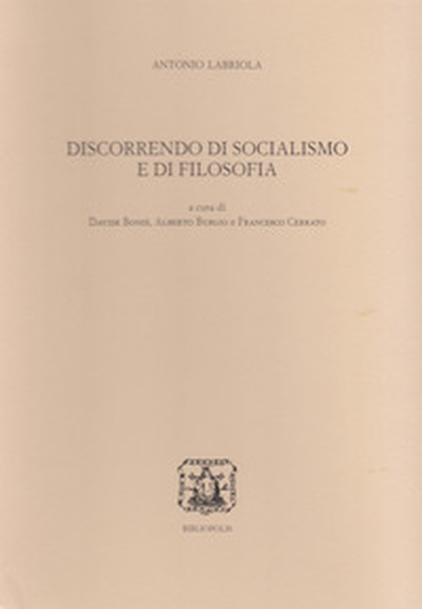 Discorrendo di socialismo e di filosofia - Librerie.coop