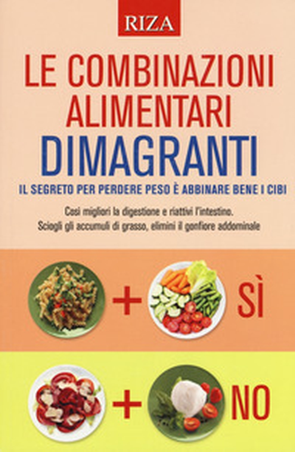 Le combinazioni alimentari dimagranti - Librerie.coop Le combinazioni alimentari dimagranti - Librerie.coop
