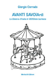 Avanti Savoiardi. La Giostra d'Italia in versione burlesca - Librerie.coop