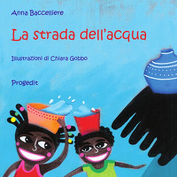 La strada dell'acqua - Librerie.coop La strada dell'acqua - Librerie.coop