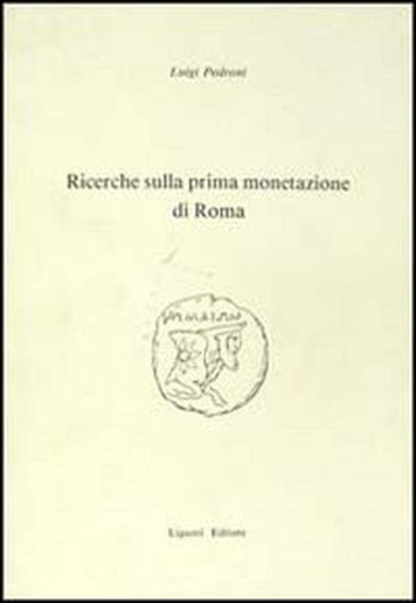 Ricerche sulla prima monetazione di Roma - Librerie.coop Ricerche sulla prima monetazione di Roma - Librerie.coop
