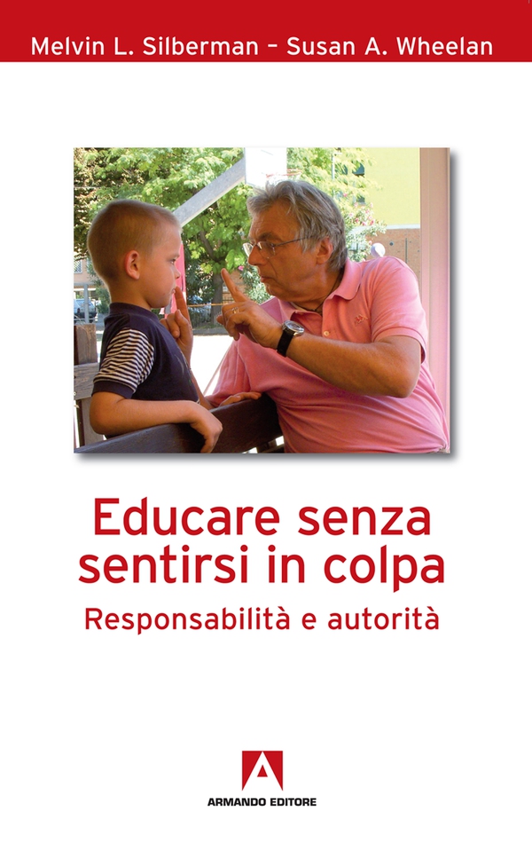 Educare senza sentirsi in colpa. Responsabilità e autorità - Librerie.coop Educare senza sentirsi in colpa. Responsabilità e autorità - Librerie.coop
