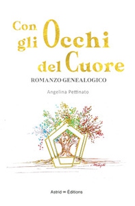 Con gli occhi del cuore. Romanzo genealogico - Librerie.coop Con gli occhi del cuore. Romanzo genealogico - Librerie.coop