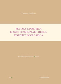 Scuola e politica. Lessico essenziale della politica scolastica - Librerie.coop