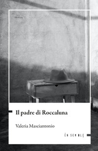 Il padre di Roccaluna - Librerie.coop