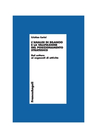 L'analisi di bilancio e la valutazione del posizionamento strategico. Dal settore ai segmenti di attività - Librerie.coop L'analisi di bilancio e la valutazione del posizionamento strategico. Dal settore ai segmenti di attività - Librerie.coop