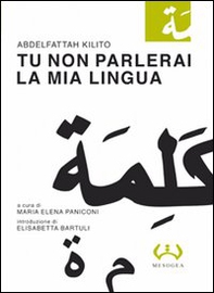 Tu non parlerai la mia lingua - Librerie.coop Tu non parlerai la mia lingua - Librerie.coop