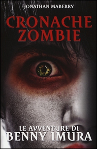 Le avventure di Benny Imura. Cronache zombie - Librerie.coop Le avventure di Benny Imura. Cronache zombie - Librerie.coop