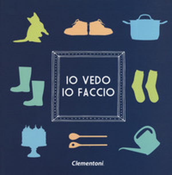 Io vedo io faccio - Librerie.coop Io vedo io faccio - Librerie.coop
