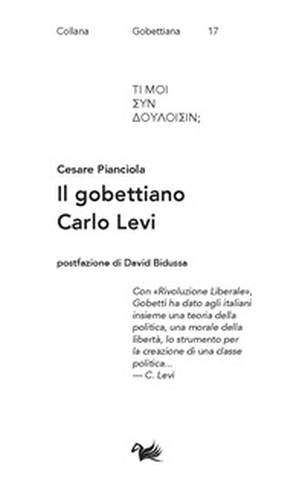 Il gobettiano Carlo Levi - Librerie.coop Il gobettiano Carlo Levi - Librerie.coop