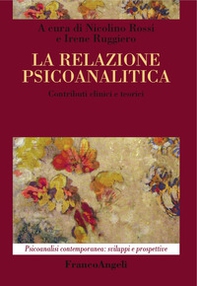 La relazione psicoanalitica. Contributi clinici e teorici - Librerie.coop