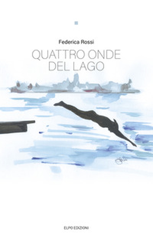 Quattro onde del lago - Librerie.coop Quattro onde del lago - Librerie.coop