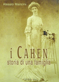 I Cahen. Storia di una famiglia - Librerie.coop