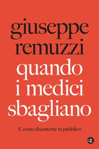 Quando i medici sbagliano. E come discuterne in pubblico - Librerie.coop Quando i medici sbagliano. E come discuterne in pubblico - Librerie.coop