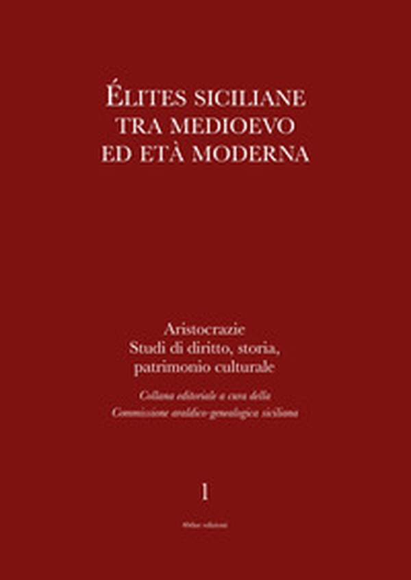 Élites siciliane tra Medioevo ed Età Moderna - Librerie.coop Élites siciliane tra Medioevo ed Età Moderna - Librerie.coop