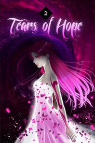 Tears of hope - Vol. 2 - Librerie.coop