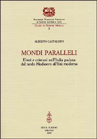 Mondi paralleli. Ebrei e cristiani nell'Italia padana dal tardo Medioevo all'età moderna - Librerie.coop