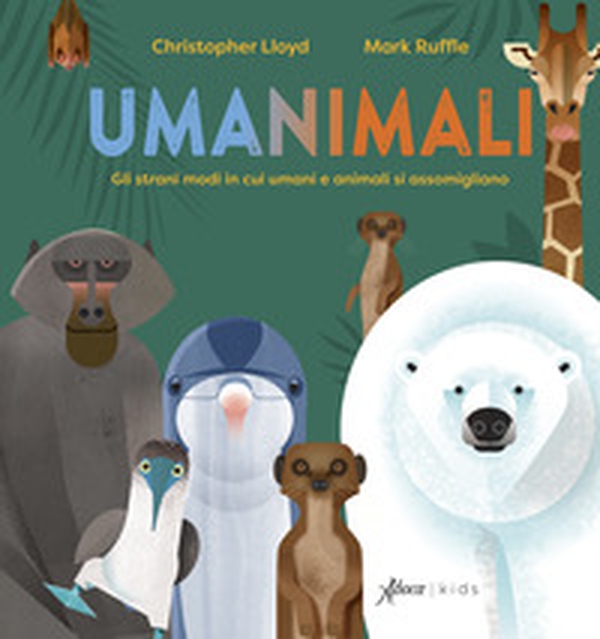 Umanimali. Gli strani modi in cui umani e animali si assomigliano - Librerie.coop Umanimali. Gli strani modi in cui umani e animali si assomigliano - Librerie.coop