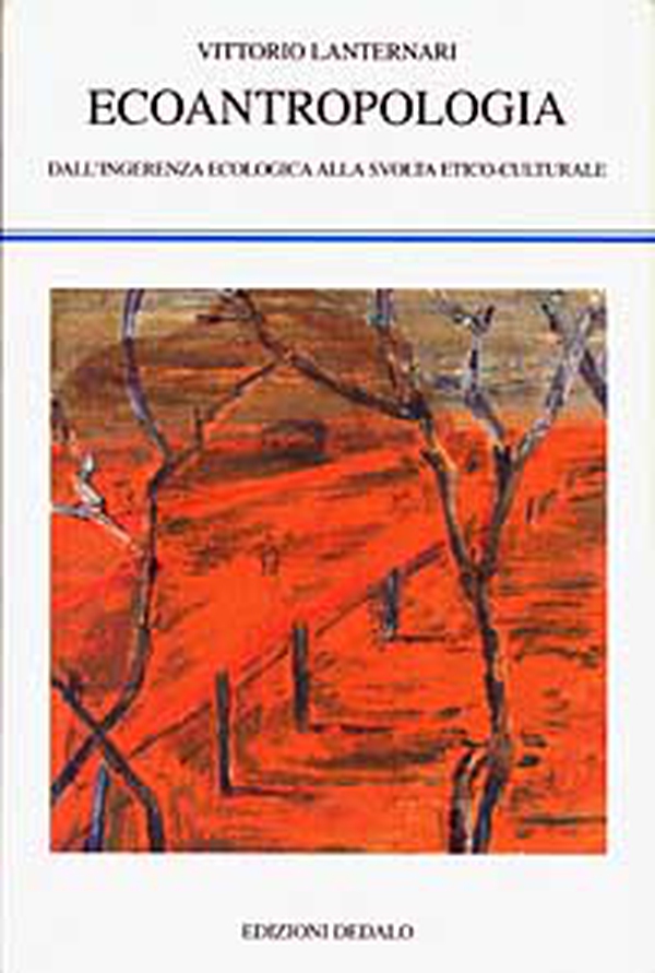 Ecoantropologia. Dall'ingerenza ecologica alla svolta etico-culturale - Librerie.coop Ecoantropologia. Dall'ingerenza ecologica alla svolta etico-culturale - Librerie.coop
