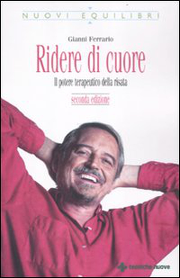 Ridere di cuore. Il potere terapeutico della risata - Librerie.coop Ridere di cuore. Il potere terapeutico della risata - Librerie.coop