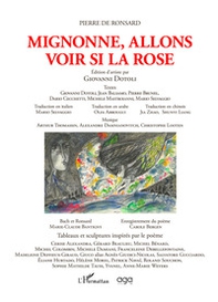 Mignonne, allons voir si la rose. Edition d'artiste par Giovanni Dotoli - Librerie.coop