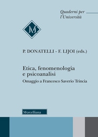 Etica, fenomenologia e psicoanalisi. Omaggio a Francesco Saverio Trincia - Librerie.coop