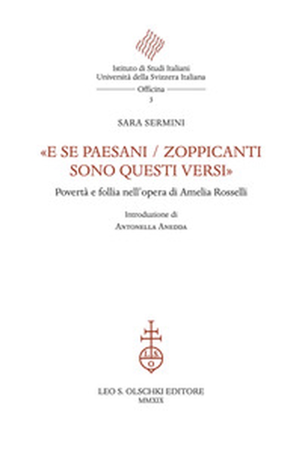 «E se paesani / zoppicanti sono questi versi». Povertà e follia nell'opera di Amelia Rosselli - Librerie.coop «E se paesani / zoppicanti sono questi versi». Povertà e follia nell'opera di Amelia Rosselli - Librerie.coop