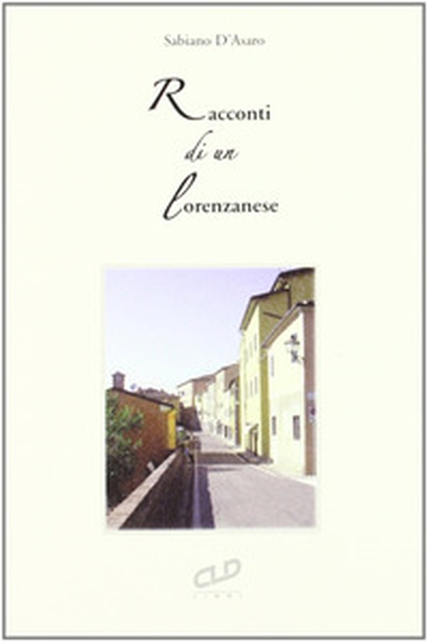 Racconti di un lorenzanese - Librerie.coop