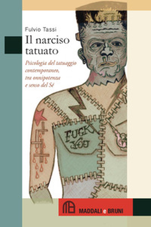 Il narciso tatuato. Psicologia del tatuaggio contemporaneo, tra onnipotenza e senso del sé - Librerie.coop Il narciso tatuato. Psicologia del tatuaggio contemporaneo, tra onnipotenza e senso del sé - Librerie.coop