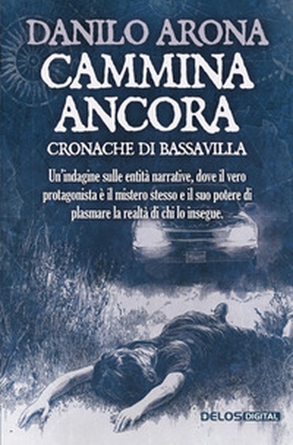 Cammina ancora. Cronache di Bassavilla - Librerie.coop