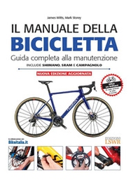 Il manuale della bicicletta. Guida completa alla manutenzione - Librerie.coop Il manuale della bicicletta. Guida completa alla manutenzione - Librerie.coop