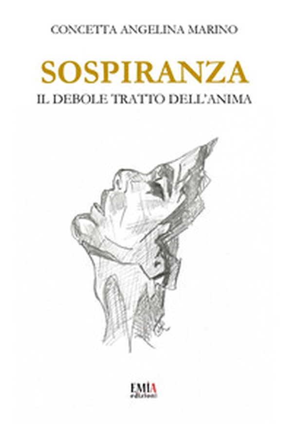 Sospiranza. Il debole tratto dell'anima - Librerie.coop Sospiranza. Il debole tratto dell'anima - Librerie.coop
