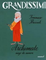 Archimede. Mago dei numeri - Librerie.coop