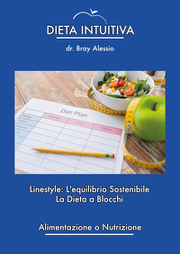 Dieta intuitiva. Linestyle: l'equilibrio sostenibile. La dieta a blocchi - Librerie.coop Dieta intuitiva. Linestyle: l'equilibrio sostenibile. La dieta a blocchi - Librerie.coop