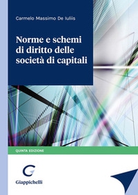 Norme e schemi di diritto delle società di capitali - Librerie.coop