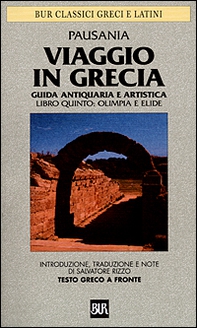 Viaggio in Grecia. Guida antiquaria e artistica. Testo greco a fronte - Vol. 5 - Librerie.coop