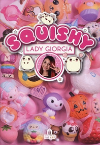 Squishy. Trucchi, tecniche e segreti - Librerie.coop Squishy. Trucchi, tecniche e segreti - Librerie.coop