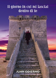 Il giorno in cui mi lasciai dentro di te - Librerie.coop