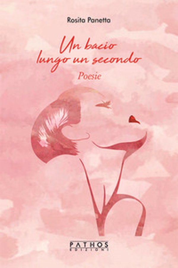 Un bacio lungo un secondo - Librerie.coop Un bacio lungo un secondo - Librerie.coop